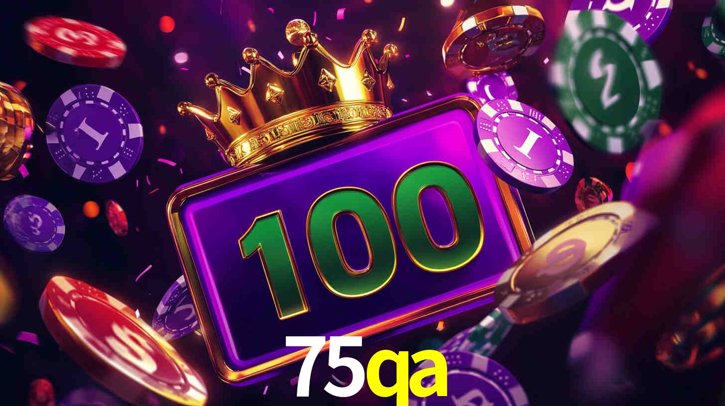 Explore as vantagens do 75qa: serviço profissional e confiabilidade