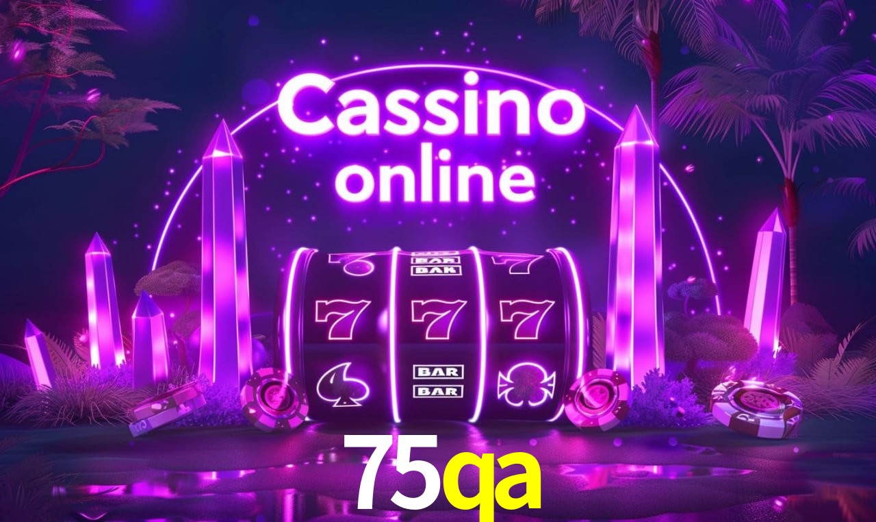 A Popularidade dos Caça-Níqueis no 75qa